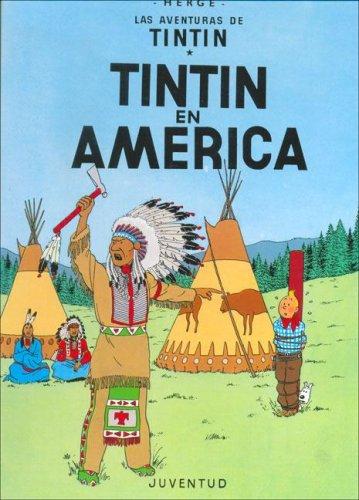 Hergé: Tintin en America/ Tintin in America (Las Aventuras De Tintin/ the Adventures of Tintin) (Paperback, Spanish language, 2004, Juventud)