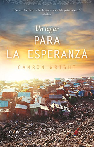 Camron Wright, Almudena Ligero Riaño: Un lugar para la esperanza (Paperback, 2017, Ediciones Palabra, S.A.)