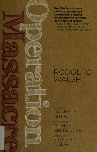 Rodolfo J. Walsh: Operation massacre (2013)