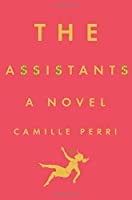 Camille Perri: The assistants (2016)
