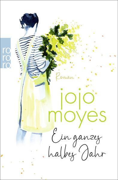 Jojo Moyes: Ein ganzes halbes Jahr (German language, 2023, Rowohlt Verlag)