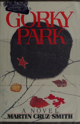 Martin Cruz Smith: Gorky Park (1981, Random House)