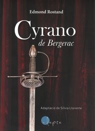 Sílvia Llorente, Edmond Rostand: Cyrano de Bergerac (Paperback, 2018, Adapta Editorial)