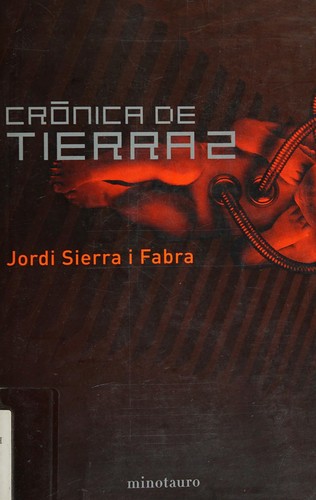 Jordi Sierra i Fabra: Cronica De Tierra 2 (Kronos) (Paperback, Spanish language, 2005, Minotauro)