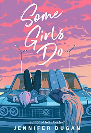 Jennifer Dugan: Some Girls Do (2021, G.P. Putnam's Sons Books for Young Readers)