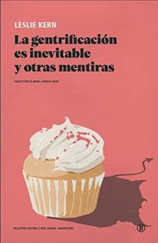 Leslie Kern: La gentrificación es inevitable y otras mentiras (Paperback, 2022, Bellaterra Edicions)