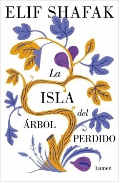 Elif Shafak: La isla del árbol perdido (2022, Lumen)