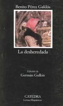 Benito Pérez Galdós: La desheredada (Spanish language, 2000, Cátedra)