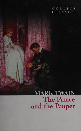 Mark Twain: The Prince and the Pauper (Paperback, 2011, HarperCollins Publishers, HARPER COLLINS PUBLISHERS)