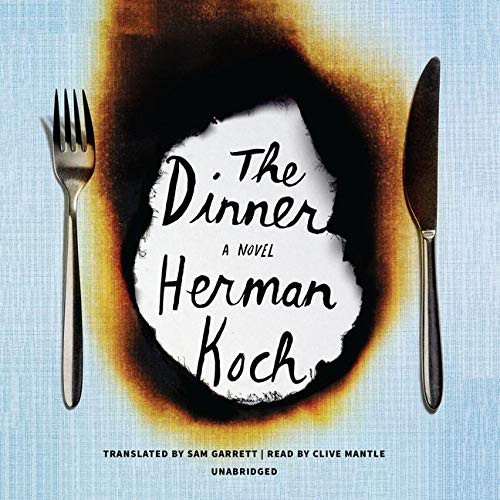 Sam Garrett, Herman Koch, Clive Mantle: The Dinner Lib/E (AudiobookFormat, 2013, Blackstone Publishing)