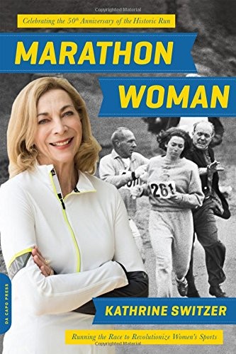 Kathrine Switzer: Marathon Woman (Paperback, Da Capo Press)