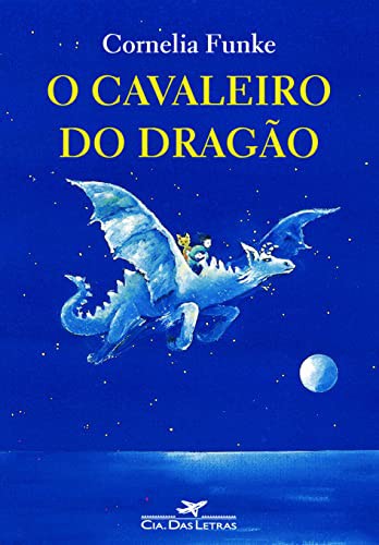 Cornelia Funke: Cavaleiro Do Drago (Paperback, 2009, Companhia das Letras)