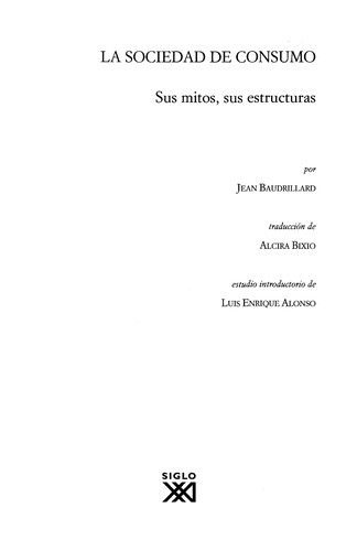 Jean Baudrillard: La Sociedad de consumo (Spanish language, 2009, Siglo XXI)