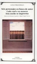 Luigi Pirandello: Seis Personajes En Busca De Autor (Paperback, Spanish language, 2004, Ediciones Catedra S.A.)