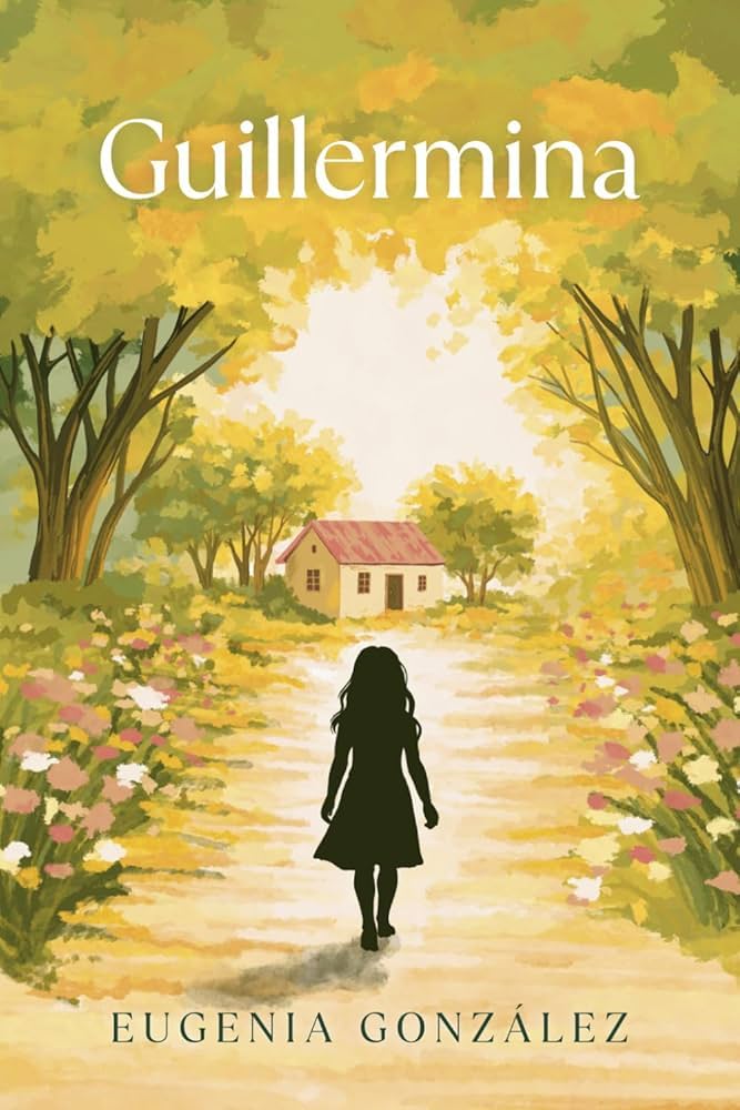 Eugenia  Gonzalez: Guillermina (Paperback)