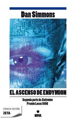 Dan Simmons: El Ascenso de Endymion (Paperback, español language, 2010, Ediciones B)