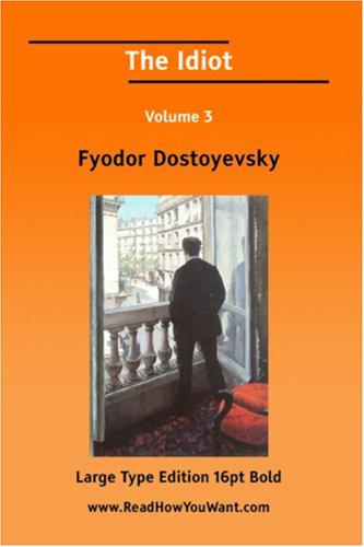 Fyodor Dostoevsky: The Idiot (Paperback, ReadHowYouWant.com)