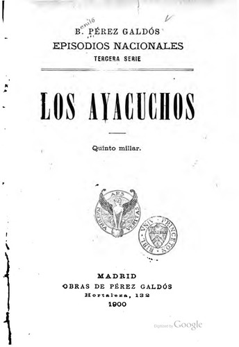 Benito Pérez Galdós: Los ayacuchos (1900, Obras de Pérez Galdós)