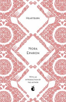 Nora Ephron, Delia Ephron: Heartburn (2018, Little, Brown Book Group Limited)