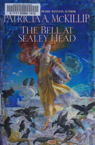 Patricia A. McKillip: The bell at Sealey Head (2008, Ace Books)