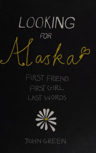 John Green: Looking for Alaska (2006, HarperCollins Children's Books)