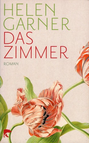 Helen Garner: Das Zimmer (German language, 2010, Berliner Taschenbuch Verlag)