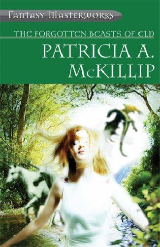 Patricia A. McKillip: Forgotten Beasts of Eld (Paperback, 2005, GOLLANCZ (ORIO), Orion Publishing Group, Limited)