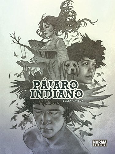 Belén Ortega: Pájaro Indiano (Hardcover, 2015, NORMA EDITORIAL, S.A.)