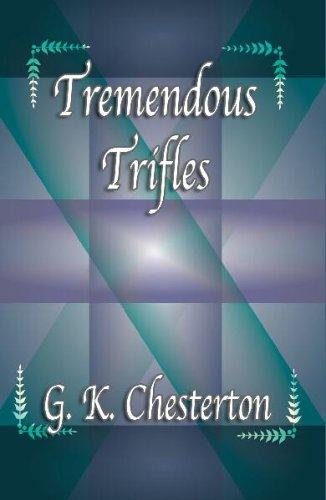 G. K. Chesterton: Tremendous Trifles (Paperback, Quiet Vision Pub)
