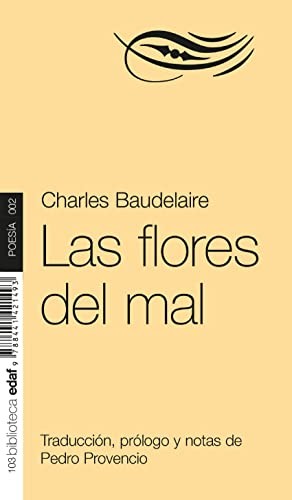 Charles Baudelaire, Pedro Provencio: Las flores del mal (Paperback, Editorial Edaf, S.L.)