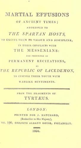 Tyrtaeus: Martial effusions of ancient times (1804, J. Hatchard)