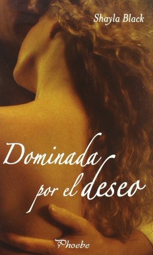 María José Losada Rey, Shayla Black: Dominada por el deseo (Paperback, Pàmies)