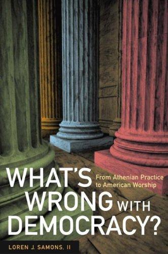 Loren J. Samons II: What's Wrong with Democracy? (Paperback, University of California Press)