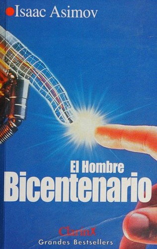 Isaac Asimov: El Hombre Bicentenario (Spanish language, 1998, Ediciones B.S.A.)