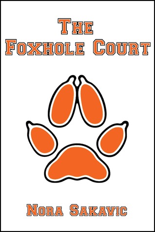 Nora Sakavic: The Foxhole Court (2013, Nora Sakavic)