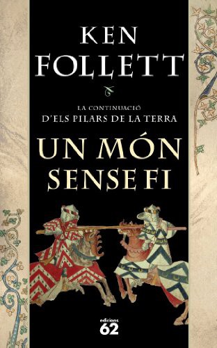 Ken Follett, Concepció Iribarren Donadéu, Mar Albacar Morgo, Anna Mauri Batlle: Un món sense fi (Hardcover, 2007, Edicions 62)