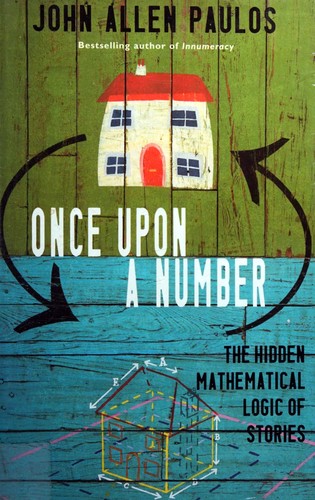 John Allen Paulos: Once upon a number (1999, Allen Lane)