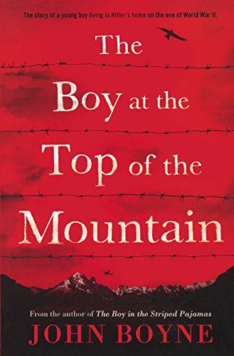 John Boyne: The Boy At The Top Of The Mountain (Hardcover, 2017, Turtleback)