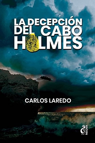 Carlos Laredo Verdejo: La decepción del cabo Holmes (Paperback, 2017, Kokapeli)