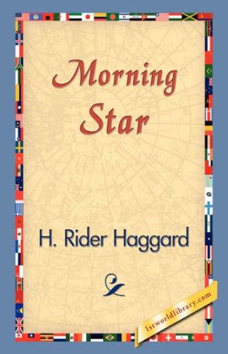 Henry Rider Haggard: Morning Star (Paperback, 2006, 1st World Library - Literary Society)