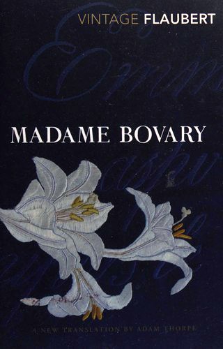 Gustave Flaubert, Adam Thorpe: Madame Bovary (2012, Vintage Books)