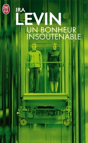 Ira Levin: Un bonheur insoutenable (Paperback, J'AI LU)
