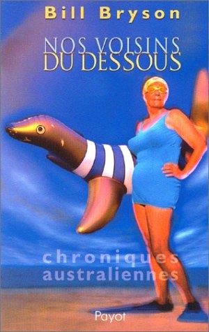 Bill Bryson, David B. Ellis, Christianne Ellis: Nos voisins du dessous (Paperback, French language, Payot)