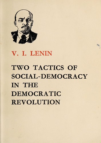 Vladimir Ilich Lenin: Two tactics of social-democracy in the democratic revolution (1965, Foreign Languages Press)