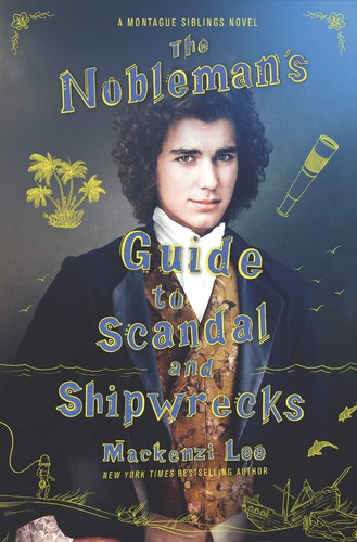 Mackenzi Lee: Nobleman's Guide to Scandal and Shipwrecks (2020, HarperCollins Publishers)