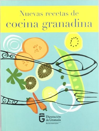 VV. AA.: Nuevas Recetas De Cocina Granadina (Paperback, DIPUTACION PROVINCIAL DE GRANADA)