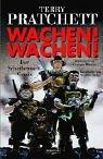 Terry Pratchett, Graham Higgins, Stephen Briggs: Wachen. Wachen. Ein Scheibenwelt- Comic. (Hardcover, German language, Goldmann)