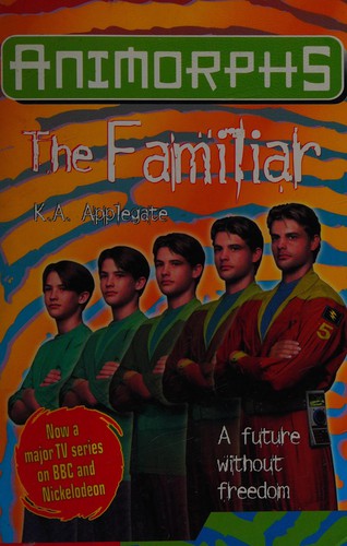 Katherine Applegate: The familiar (2001, Scholastic)