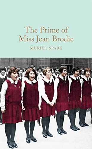 Muriel Spark: Prime of Miss Jean Brodie (2017, Pan Macmillan, Macmillan)