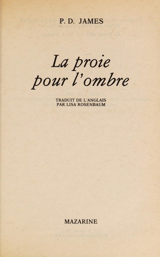 P. D. James: La proie pour l'ombre (Paperback, French language, 1984, LGF)